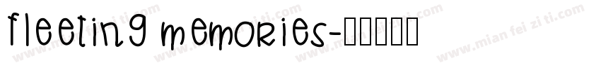 fleeting memories字体转换